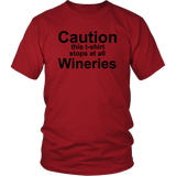 Caution this t-shirt stops at all Wineries